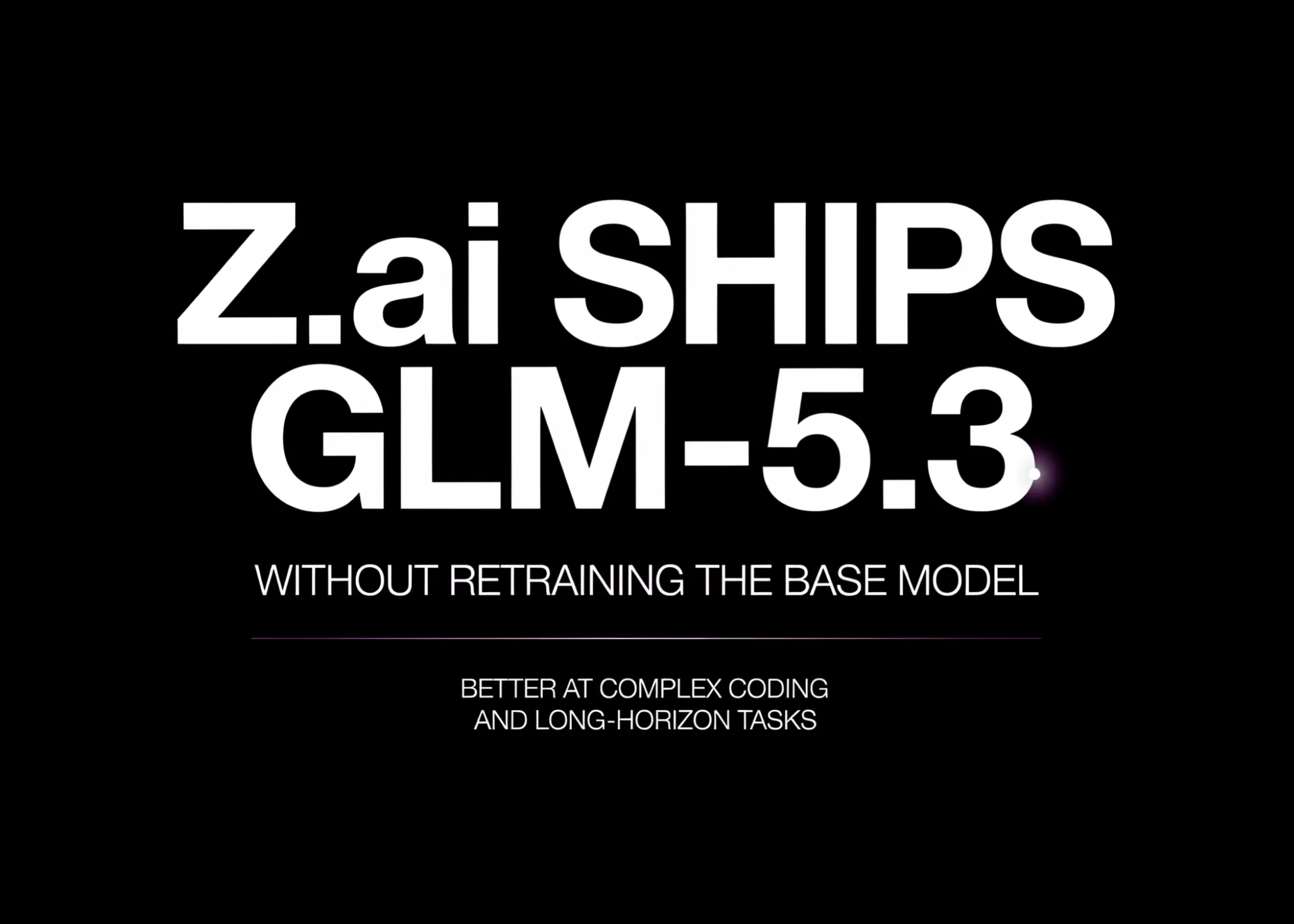 Z.ai Ships GLM-5.3 Without Retraining the Base Model: Better at Complex Coding and Long-Horizon Tasks